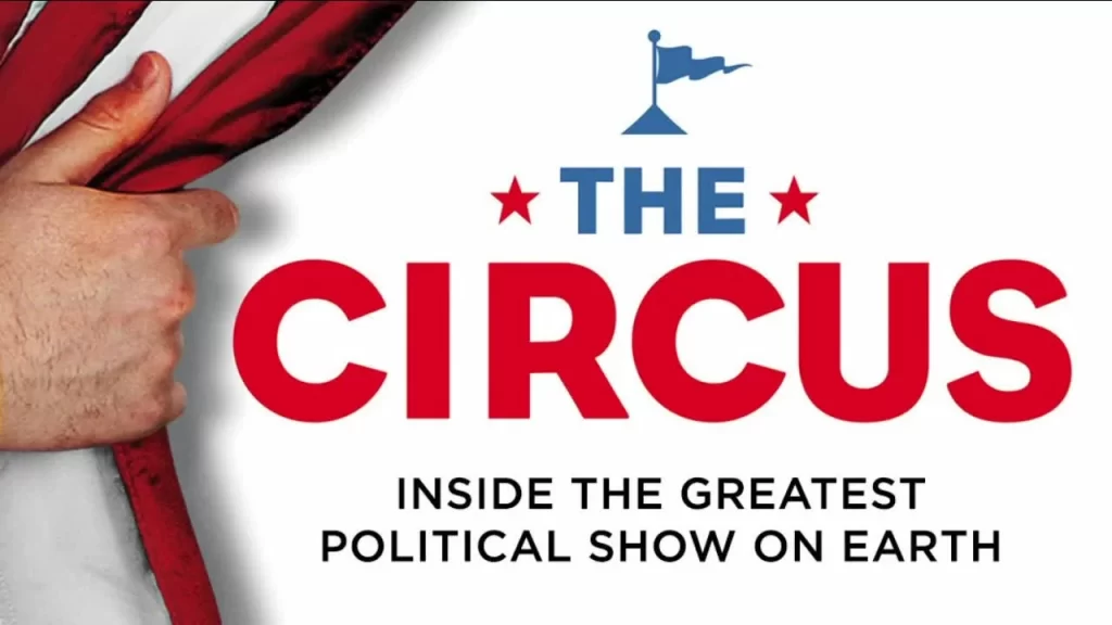 The Circus: Inside The Greatest Political Show on Earth (2016–)