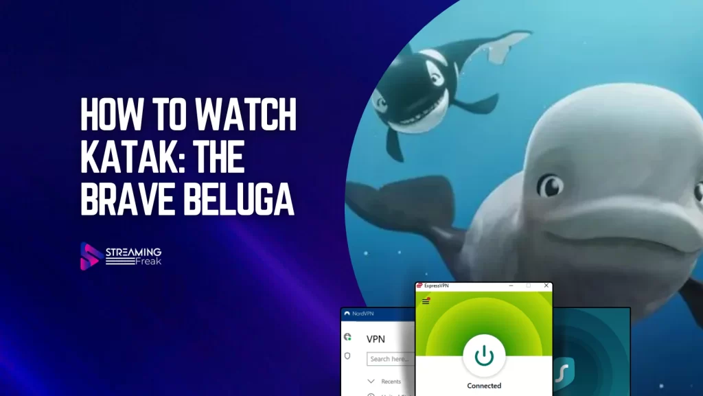 How To Watch Katak The Brave Beluga