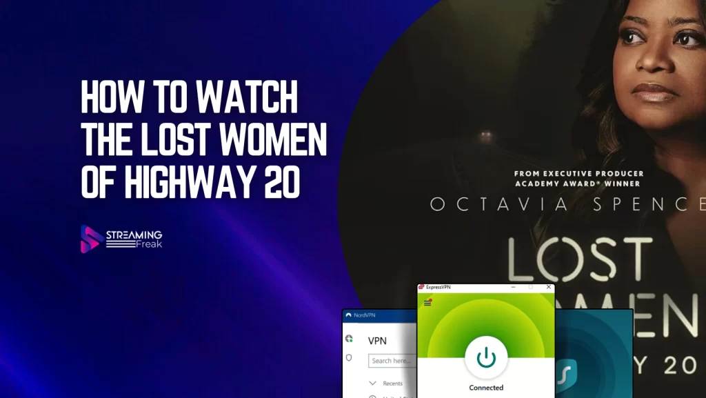 How To Watch The Lost Women of Highway 20 in UK