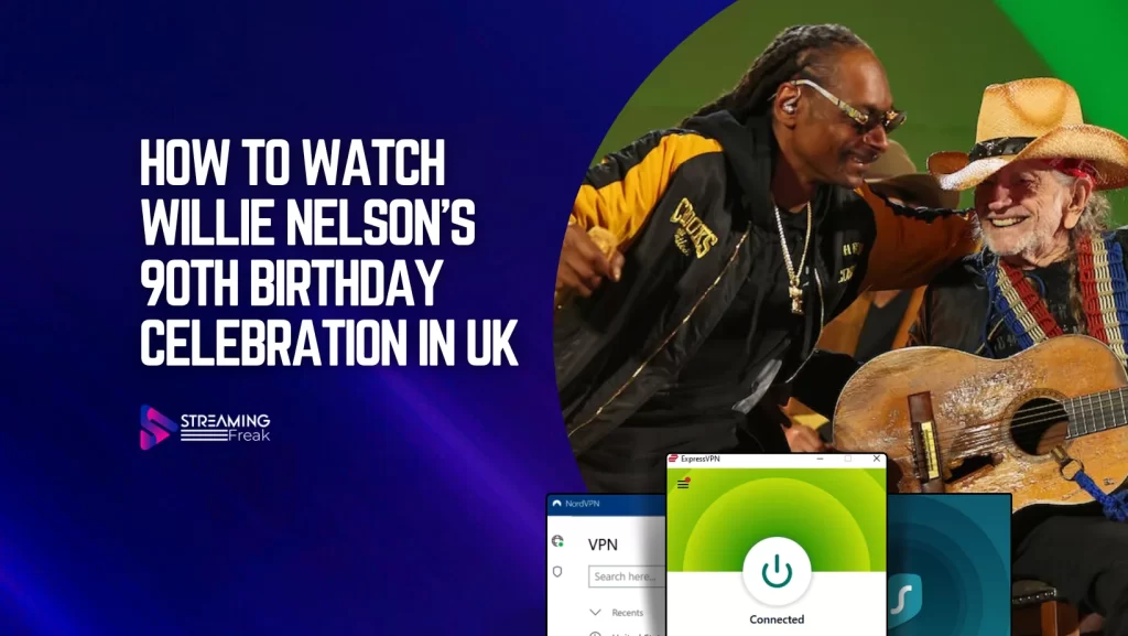 How To Watch Willie Nelson’s 90th Birthday Celebration in UK