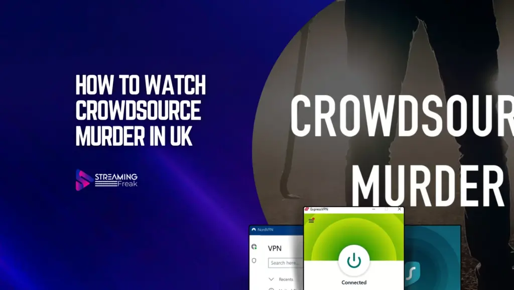 How to Watch Crowdsource Murder in UK