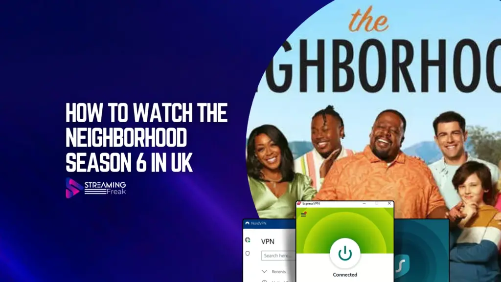 How to Watch The Neighborhood Season 6 in UK